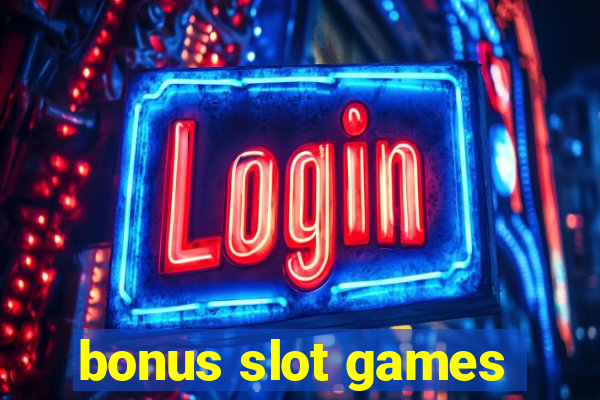 bonus slot games