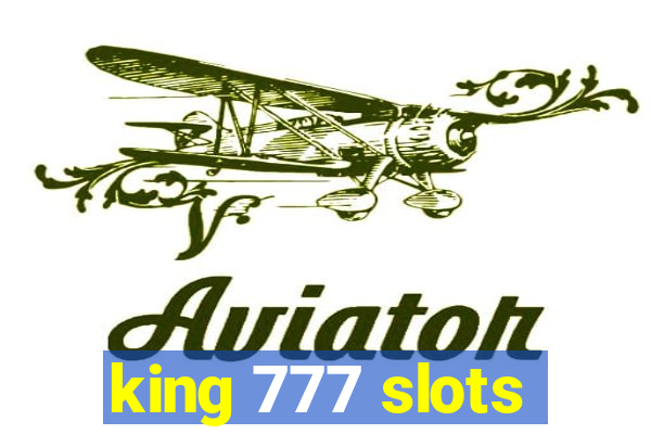 king 777 slots