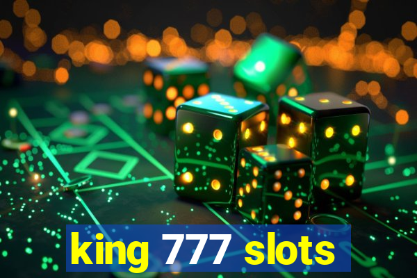 king 777 slots