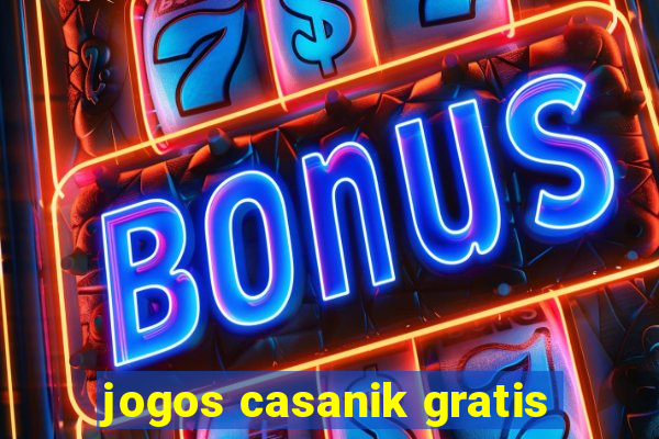 jogos casanik gratis