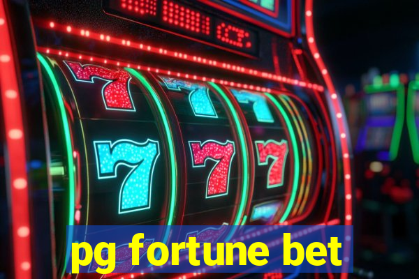 pg fortune bet