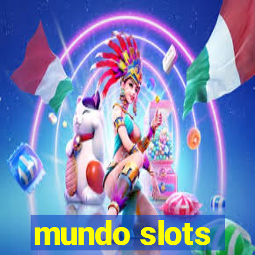 mundo slots