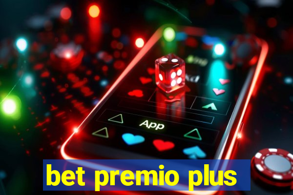 bet premio plus