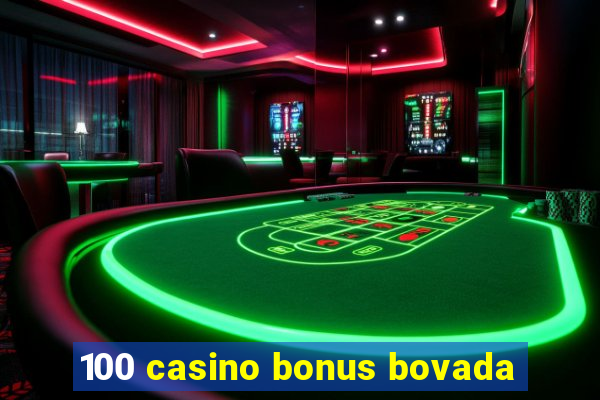 100 casino bonus bovada