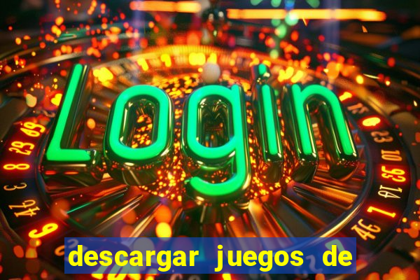 descargar juegos de casino tragamonedas gratis