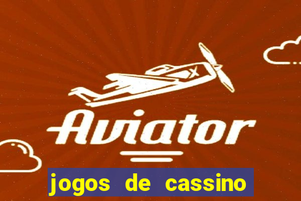 jogos de cassino para ganhar dinheiro real