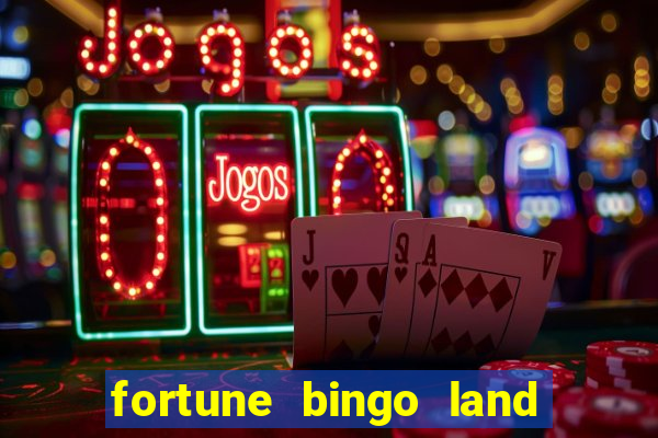 fortune bingo land paga mesmo