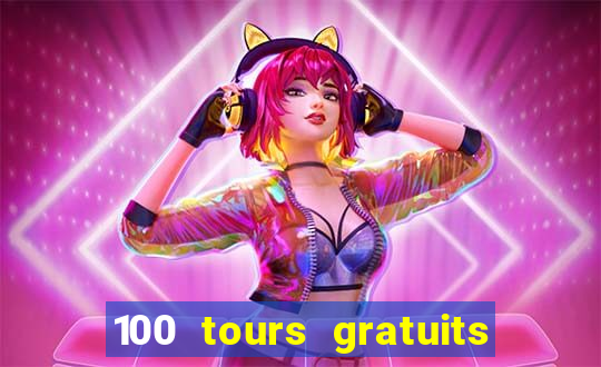 100 tours gratuits de casino