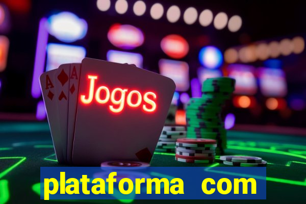 plataforma com bonus de deposito