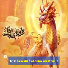 $10 neosurf casino australia