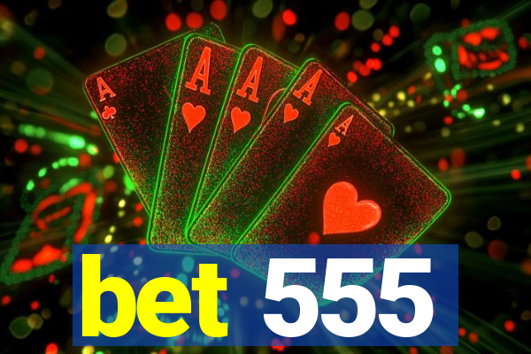 bet 555