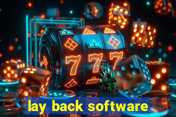 lay back software