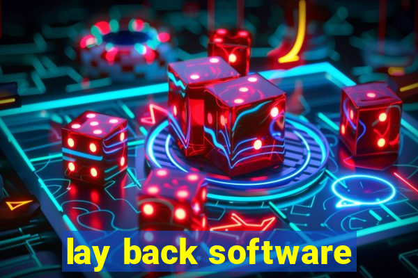 lay back software