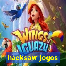 hacksaw jogos