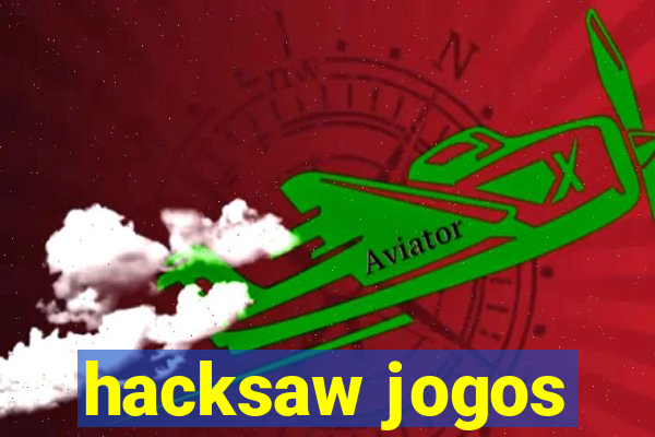 hacksaw jogos