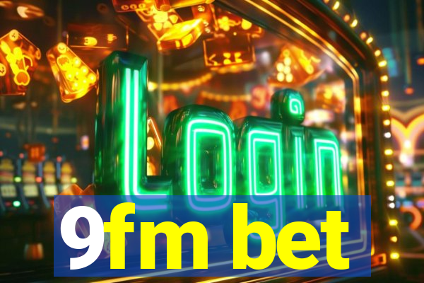 9fm bet