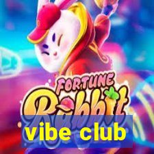 vibe club