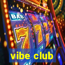 vibe club