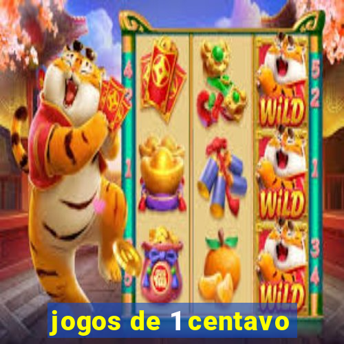 jogos de 1 centavo