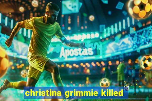 christina grimmie killed