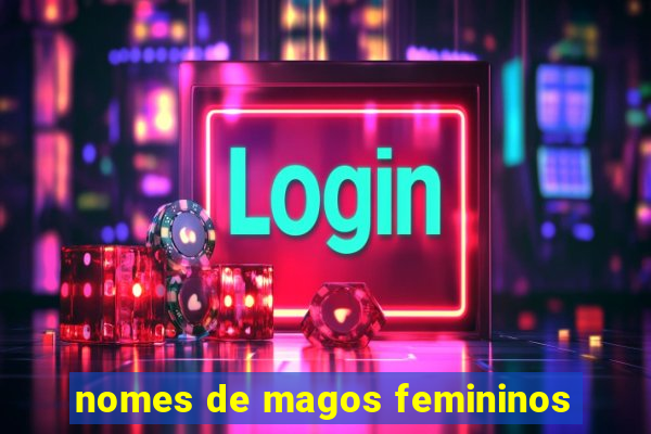 nomes de magos femininos