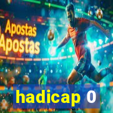 hadicap 0