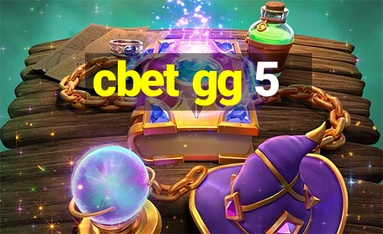 cbet gg 5