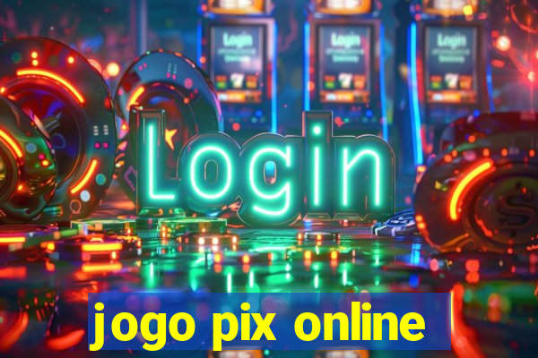 jogo pix online