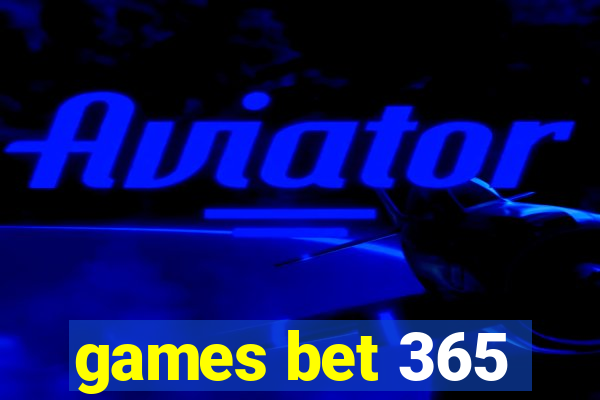 games bet 365