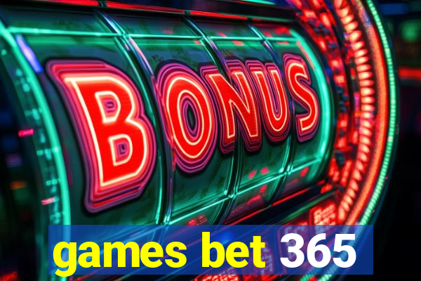 games bet 365