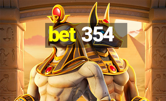 bet 354