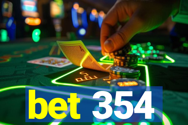 bet 354