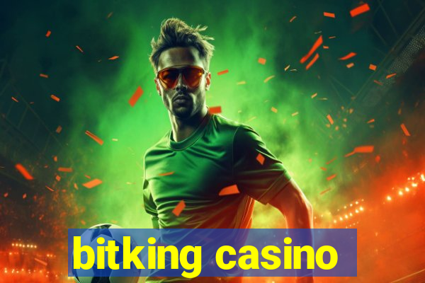 bitking casino