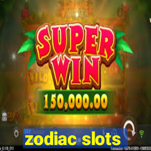 zodiac slots