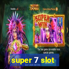 super 7 slot