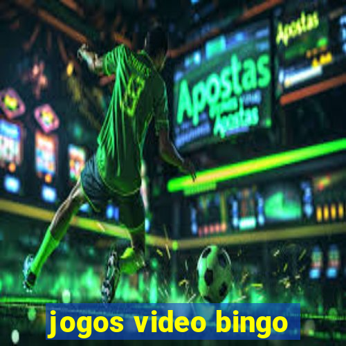 jogos video bingo