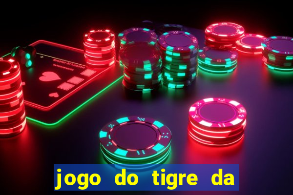 jogo do tigre da dinheiro mesmo