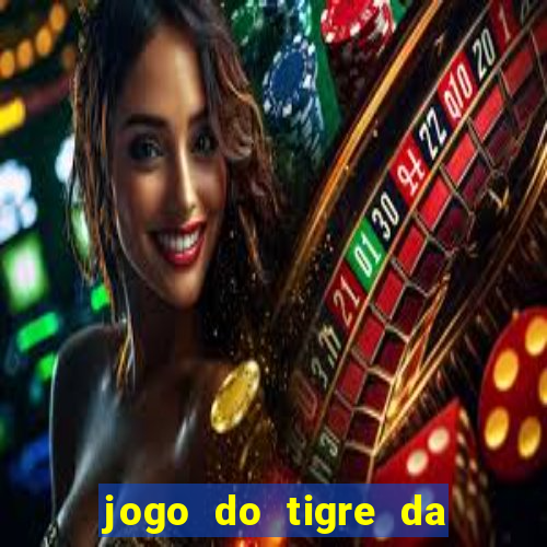 jogo do tigre da dinheiro mesmo