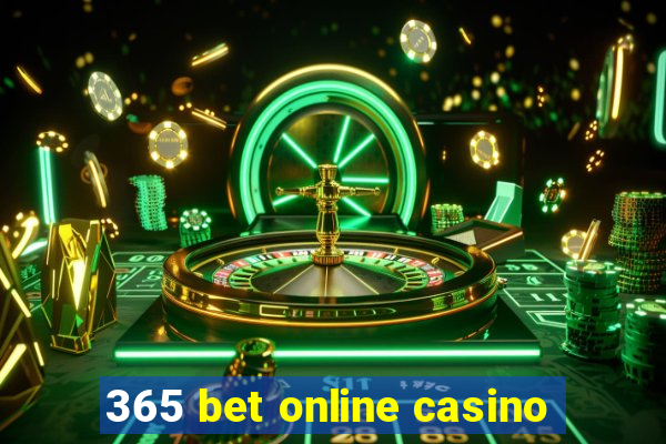 365 bet online casino