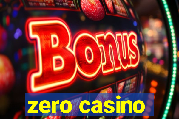 zero casino