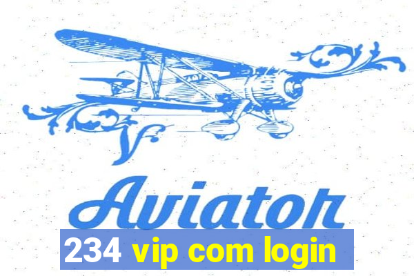 234 vip com login