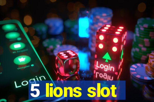 5 lions slot