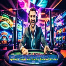 quais sao as bets brasileiras