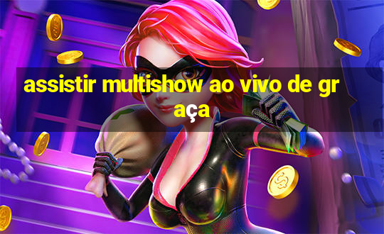 assistir multishow ao vivo de graça