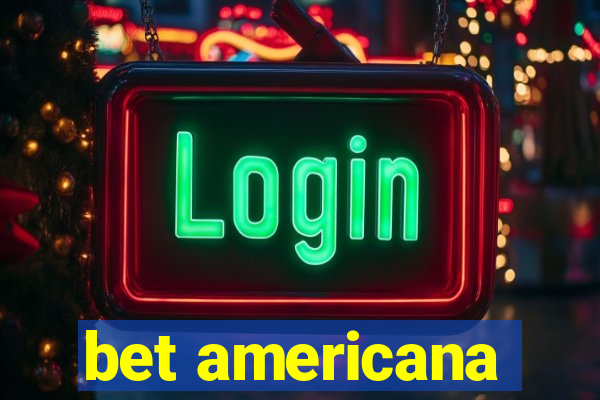 bet americana