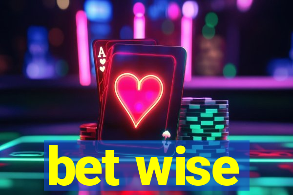 bet wise