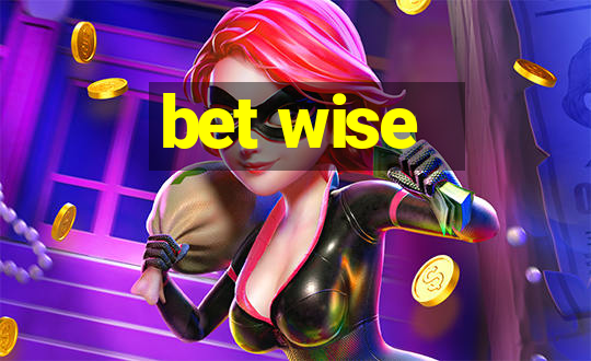 bet wise