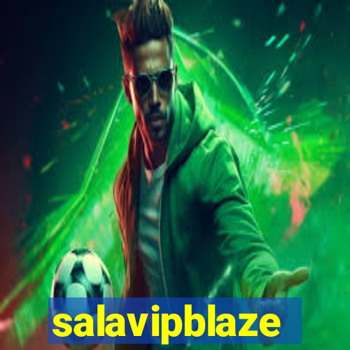 salavipblaze