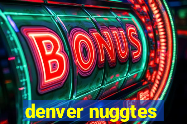 denver nuggtes