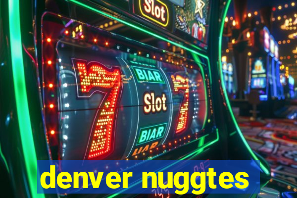 denver nuggtes